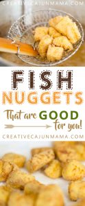 Fish Nuggets that are Good for You! - Creative Cajun Mama
