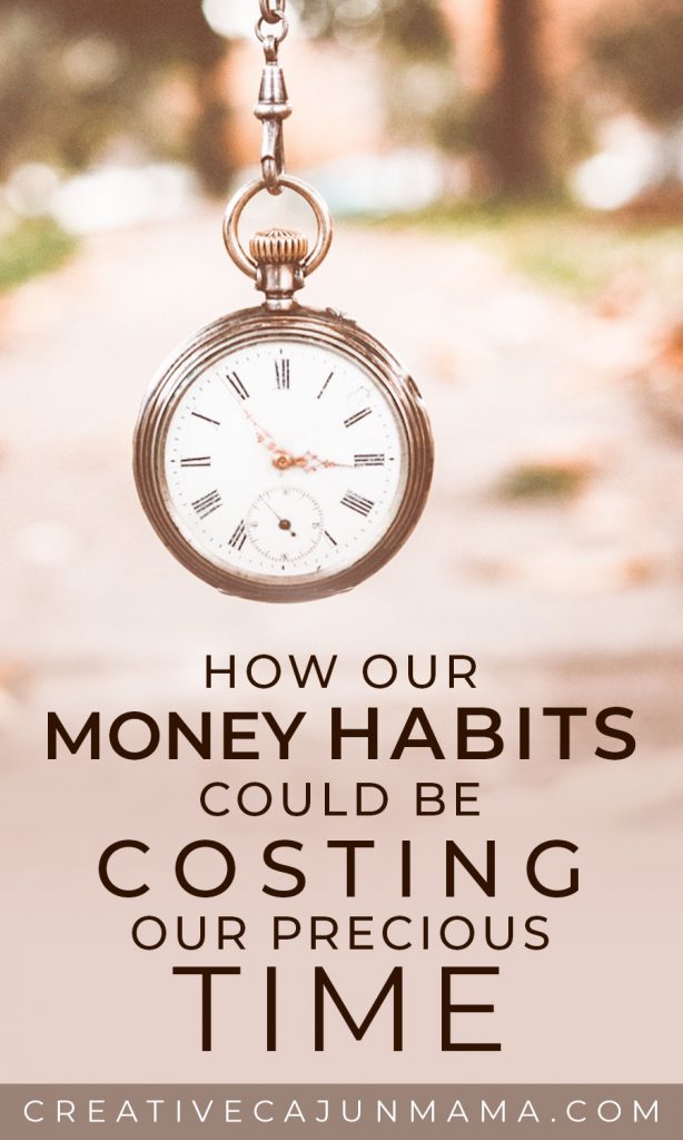 How Our Money Habits Could Cost Our Precious Time