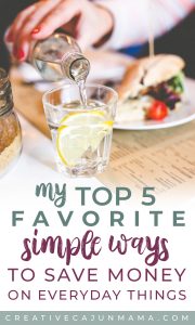My Top 5 Favorite Simple Ways to Save Money on Everyday Things
