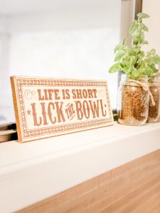 Life is Short - Lick the Bowl, and Be Yourself